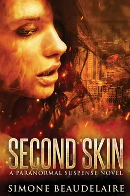 Segunda piel: Una novela de suspense paranormal - Second Skin: A Paranormal Suspense Novel