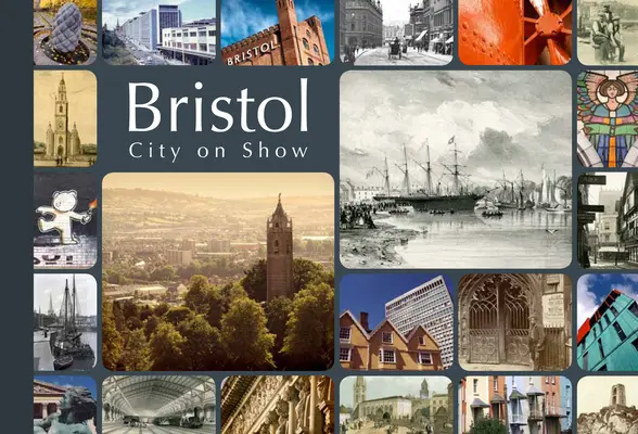 Bristol, la ciudad del espectáculo - Bristol, City on Show