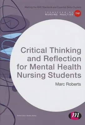 Pensamiento crítico y reflexión para estudiantes de enfermería de salud mental - Critical Thinking and Reflection for Mental Health Nursing Students