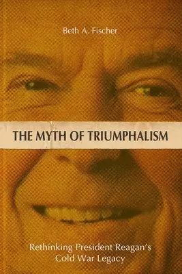 El mito del triunfalismo: Repensar el legado de la Guerra Fría del Presidente Reagan - The Myth of Triumphalism: Rethinking President Reagan's Cold War Legacy