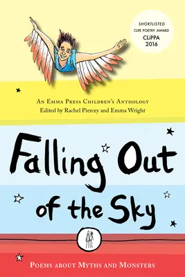 Caer del cielo - Poemas sobre mitos y leyendas - Falling Out of the Sky - Poems About Myths and Legends