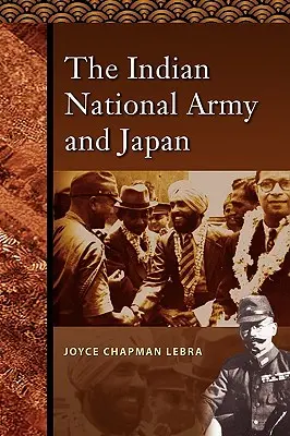 El Ejército Nacional Indio y Japón - The Indian National Army and Japan