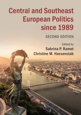 La política de Europa central y sudoriental desde 1989 - Central and Southeast European Politics Since 1989