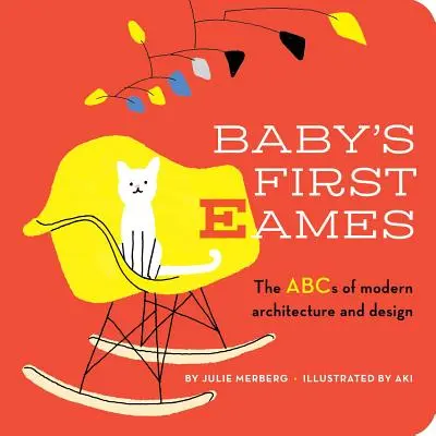 Baby's First Eames, 1: Del Art Déco a Zaha Hadid - Baby's First Eames, 1: From Art Deco to Zaha Hadid