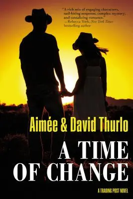 Un tiempo de cambio: Una novela del bazar - A Time of Change: A Trading Post Novel