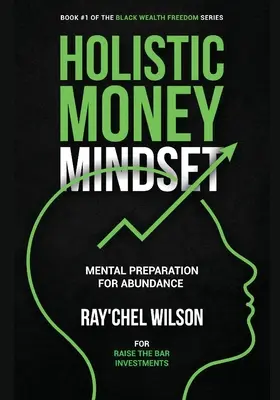Holistic Money Mindset: Preparación Mental para la Abundancia - Holistic Money Mindset: Mental Preparation for Abundance