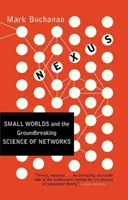 Nexus: Pequeños mundos y la revolucionaria ciencia de las redes - Nexus: Small Worlds and the Groundbreaking Science of Networks