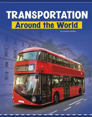 Transporte en el mundo - Transportation Around the World