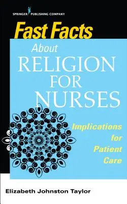 Datos básicos sobre religión para enfermeras: Implicaciones para la atención al paciente - Fast Facts about Religion for Nurses: Implications for Patient Care