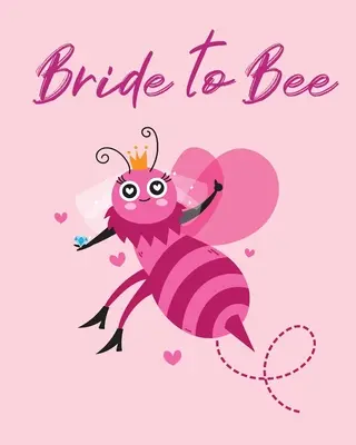 Bride To Bee: Organizador Para La Novia Binder Checklist Pequeña Boda Con Presupuesto Planificación Práctica Instantánea Calendario Fechas Soltero - Bride To Bee: Organizer For The Bride Binder Checklist Small Wedding On A Budget Practical Planning Snapshot Calendar Dates Bachelor