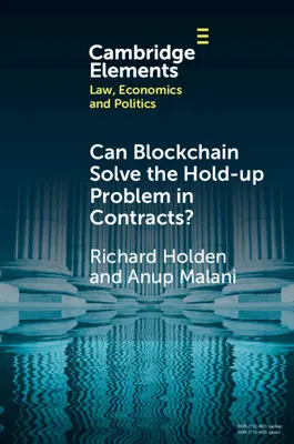 ¿Puede la cadena de bloques resolver el problema de los retrasos en los contratos? - Can Blockchain Solve the Hold-up Problem in Contracts?