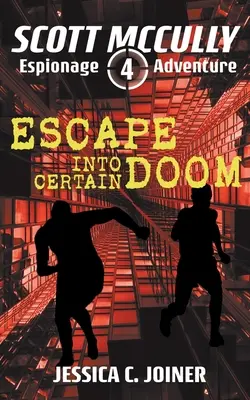 Escapada hacia una perdición segura - Escape into Certain Doom