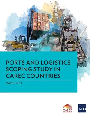 Estudio de alcance sobre puertos y logística en los países caribeños - Ports and Logistics Scoping Study in Carec Countries