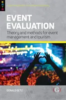 Evaluación de eventos: - Teoría y métodos para la gestión de eventos y el turismo (Getz Professor Donald (Professor Emeritus University of Calgary Canada)) - Event Evaluation: - Theory and methods for event management and tourism (Getz Professor Donald (Professor Emeritus University of Calgary Canada))