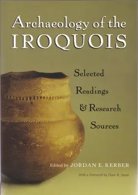Archaeology of the Iroquois: Selección de lecturas y fuentes de investigación - Archaeology of the Iroquois: Selected Readings and Research Sources