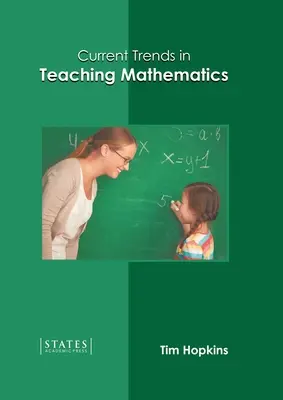 Tendencias actuales en la enseñanza de las matemáticas - Current Trends in Teaching Mathematics