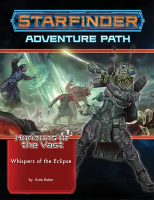 Senda de Aventuras Starfinder: Susurros del Eclipse (Horizons of the Vast 3 of 6) - Starfinder Adventure Path: Whispers of the Eclipse (Horizons of the Vast 3 of 6)