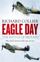 Eagle Day - La Batalla de Inglaterra - Eagle Day - The Battle of Britain