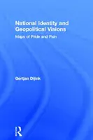 Identidad nacional y visiones geopolíticas - Mapas de orgullo y dolor - National Identity and Geopolitical Visions - Maps of Pride and Pain