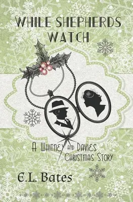 Mientras los pastores vigilan: Un cuento de Navidad - While Shepherds Watch: A Christmas Story