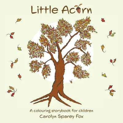 La pequeña bellota - Little Acorn