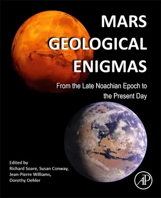 Enigmas geológicos de Marte: Desde la época noáquica tardía hasta nuestros días - Mars Geological Enigmas: From the Late Noachian Epoch to the Present Day