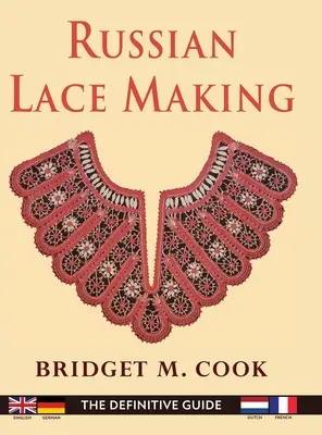Encaje ruso (Edición en inglés, neerlandés, francés y alemán) - Russian Lace Making (English, Dutch, French and German Edition)