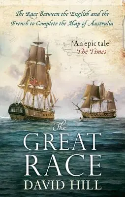 La Gran Carrera: La carrera entre ingleses y franceses para completar el mapa de Australia - The Great Race: The Race Between the English and the French to Complete the Map of Australia