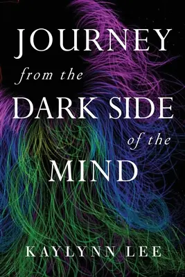 Viaje desde el lado oscuro de la mente - Journey From The Dark Side Of The Mind