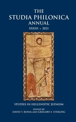 Anuario XXXIII de los Studia Philonica, 2021: Estudios sobre el judaísmo helenístico - The Studia Philonica Annual XXXIII, 2021: Studies in Hellenistic Judaism