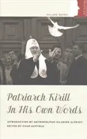 El Patriarca Kirill en sus propias palabras - Patriarch Kirill in His Own Words