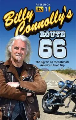 La Ruta 66 de Billy Connolly: El gran yin del viaje americano por carretera definitivo - Billy Connolly's Route 66: The Big Yin on the Ultimate American Road Trip