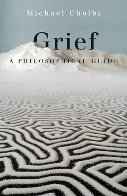 El duelo: Guía filosófica - Grief: A Philosophical Guide