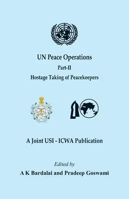 Operaciones de paz de la ONU - Parte II (Toma de rehenes del personal de mantenimiento de la paz) - UN Peace Operations - Part II (Hostage Taking of Peacekeepers)