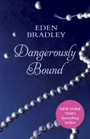 Peligrosamente atado - Dangerously Bound