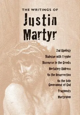 Escritos de Justino Mártir - The Writings of Justin Martyr