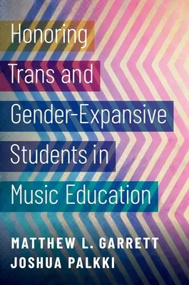 Honrar a los estudiantes trans y de género expansivo en la educación musical - Honoring Trans and Gender-Expansive Students in Music Education