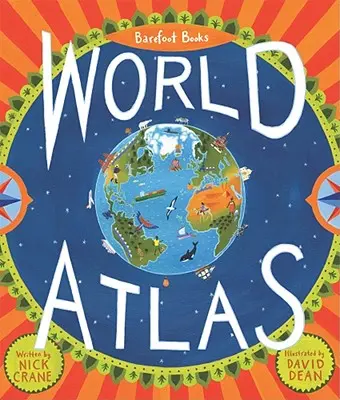 Atlas mundial [con mapa] de Barefoot Books - Barefoot Books World Atlas [With Map]