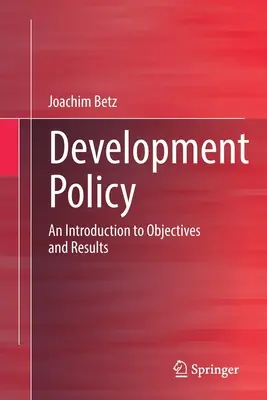 Política de desarrollo: Una introducción a los objetivos y resultados - Development Policy: An Introduction to Objectives and Results