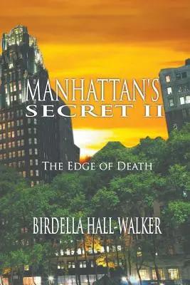 El secreto de Manhattan II: El filo de la muerte - Manhattan's Secret II: The Edge of Death