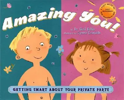 Asómbrate: Aprende a conocer tus partes íntimas: Una primera guía de conocimiento del cuerpo para preescolares - Amazing You: Getting Smart about Your Private Parts: A First Guide to Body Awareness for Pre-Schoolers