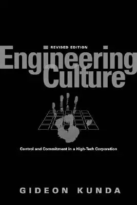 Cultura de ingeniería: Control y compromiso en una empresa de alta tecnología - Engineering Culture: Control and Commitment in a High-Tech Corporation