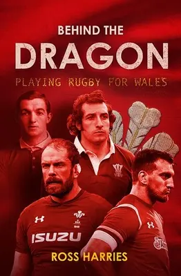 Detrás del dragón: Jugar al rugby con Gales - Behind the Dragon: Playing Rugby for Wales