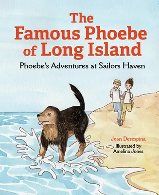 La famosa Phoebe de Long Island: Las aventuras de Phoebe en Sailors Haven - The Famous Phoebe of Long Island: Phoebe's Adventures at Sailors Haven