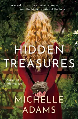 Tesoros ocultos: Una novela sobre el primer amor, las segundas oportunidades y las historias ocultas del corazón - Hidden Treasures: A Novel of First Love, Second Chances, and the Hidden Stories of the Heart