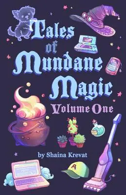 Cuentos de Magia Mundana: Volumen Uno - Tales of Mundane Magic: Volume One