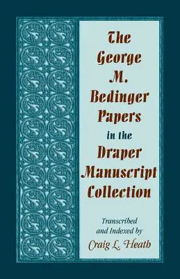 Los documentos de George M. Bedinger en la colección de manuscritos Draper - The George M. Bedinger Papers in the Draper Manuscript Collection