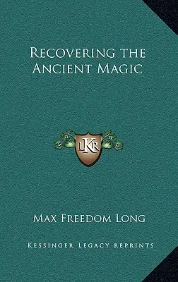 Recuperar la antigua magia - Recovering the Ancient Magic