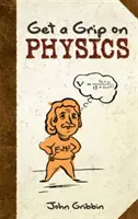 La física, a fondo - Get a Grip on Physics