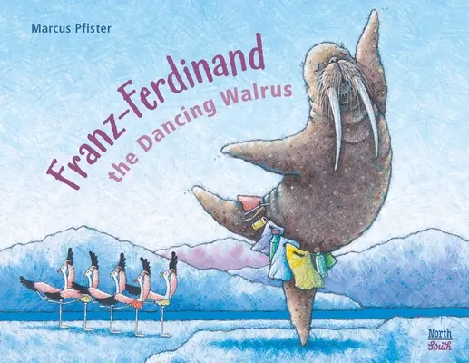 Franz-Ferdinand la morsa bailarina - Franz-Ferdinand the Dancing Walrus